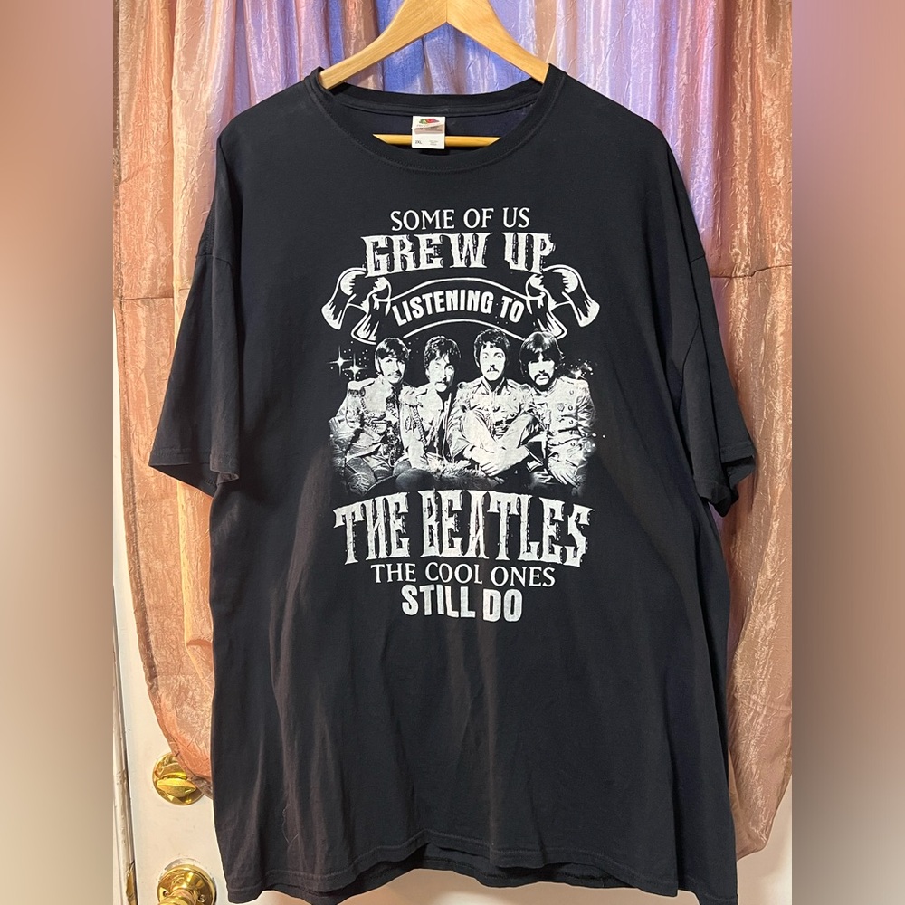 Some of Us Grew Up Listening to the Beatles, Cool Ones Still Do 2XL T-Shirt